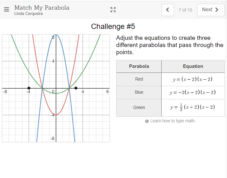 Adjust the equations to create three
different parabolas that pass through the
points.
