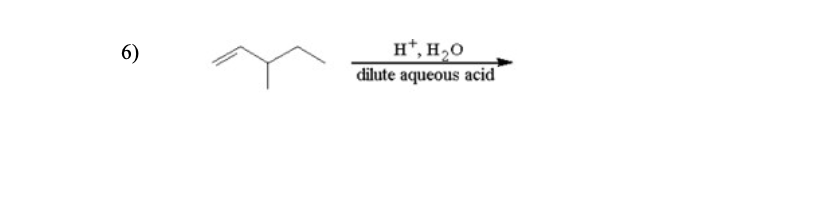 H*, H20
dilute aqueous acid
6)
