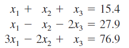 х, + х, + х, — 15.4
X1 - X2 - 2xz = 27.9
Зх,
X3
2x, + x = 76.9
