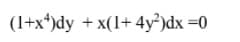 (1+x*)dy + x(1+ 4y²)dx =0
