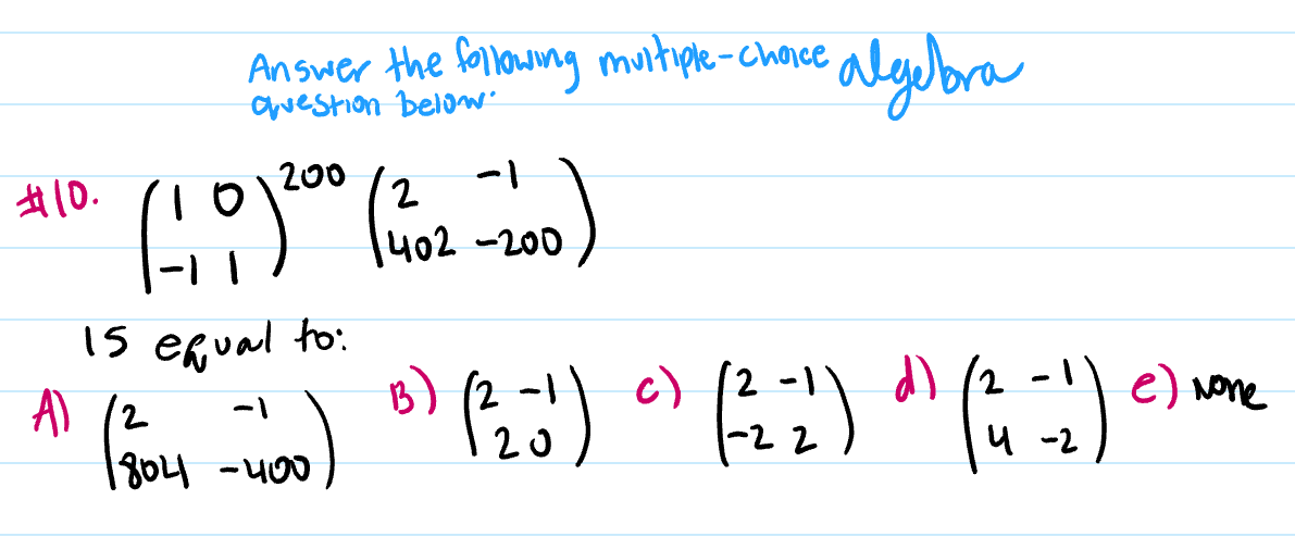 Answer the following muitiple-choice
avestion belo
algebra
#10.
200
2
1-
1402-200
15 eRual to:
B)
120
c)
()
Al 12
e) none
1804-400
u -2
