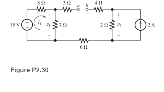 3Ω
(1) 2 A
15 V
:7Ω
6Ω
Figure P2.30
