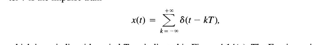 x(t)
E 8(t – kT),
k = --0
||
