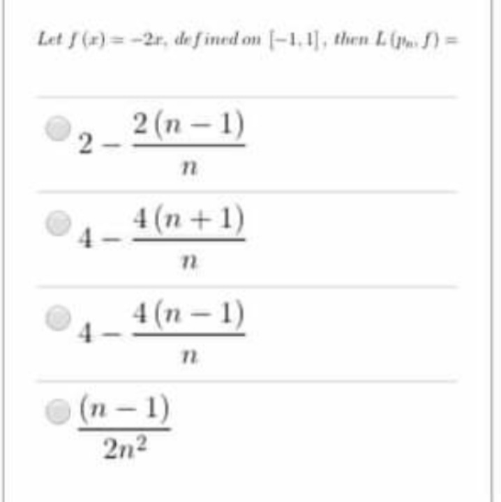 Let f (x)=-2r, de f ined on -1,1], then L () =
2 (n-1)
2 -
4 (n+1)
4 (n-1)
4
(п-1)
2n2
