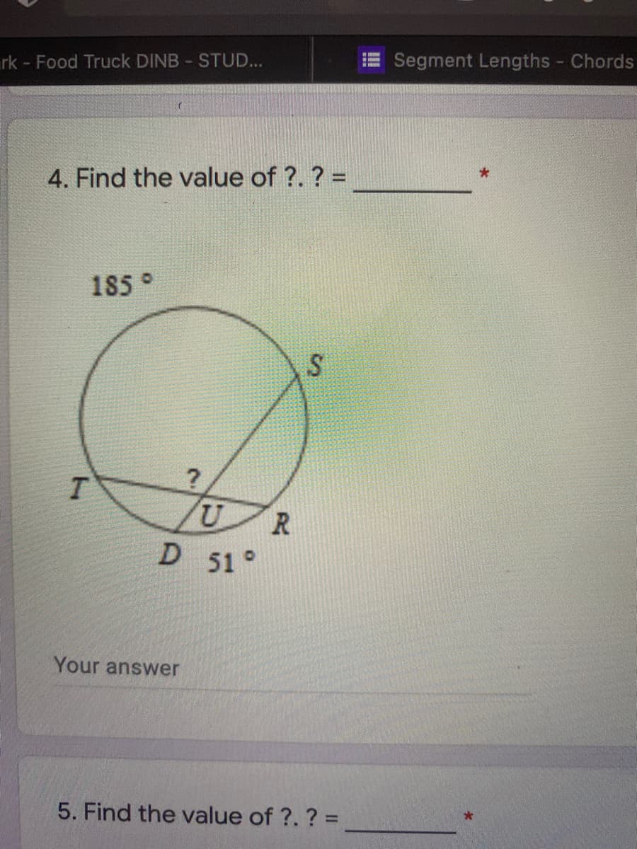 4. Find the value of ?. ? =
185°
UR
D 51°
