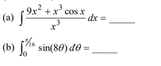 9x² + x' cos x
(a)
dx =
(b) 16 sin(80) d0 =
