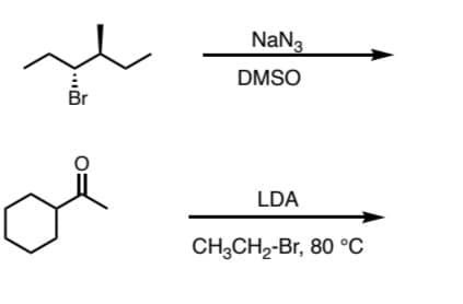 NaNg
DMSO
Br
LDA
CH;CH2-Br, 80 °C
