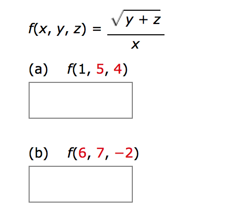 Vy + z
f(x, у, 2) 3
(а) f(1, 5, 4)
(b) f(6, 7, –2)
