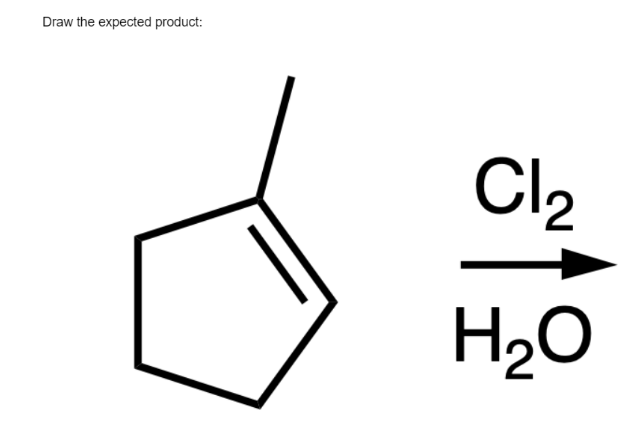 Draw the expected product:
Cl,
H2O
