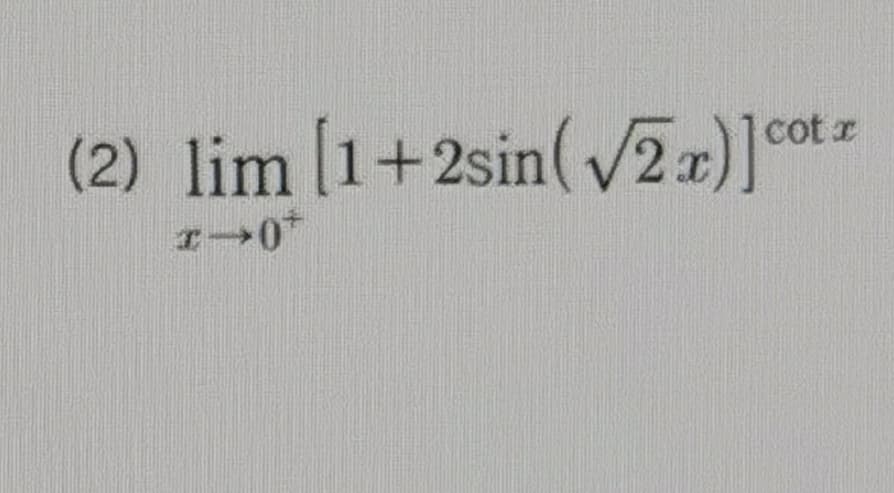 (2) lim [1+2sin(/2x)]cot4
cot r

