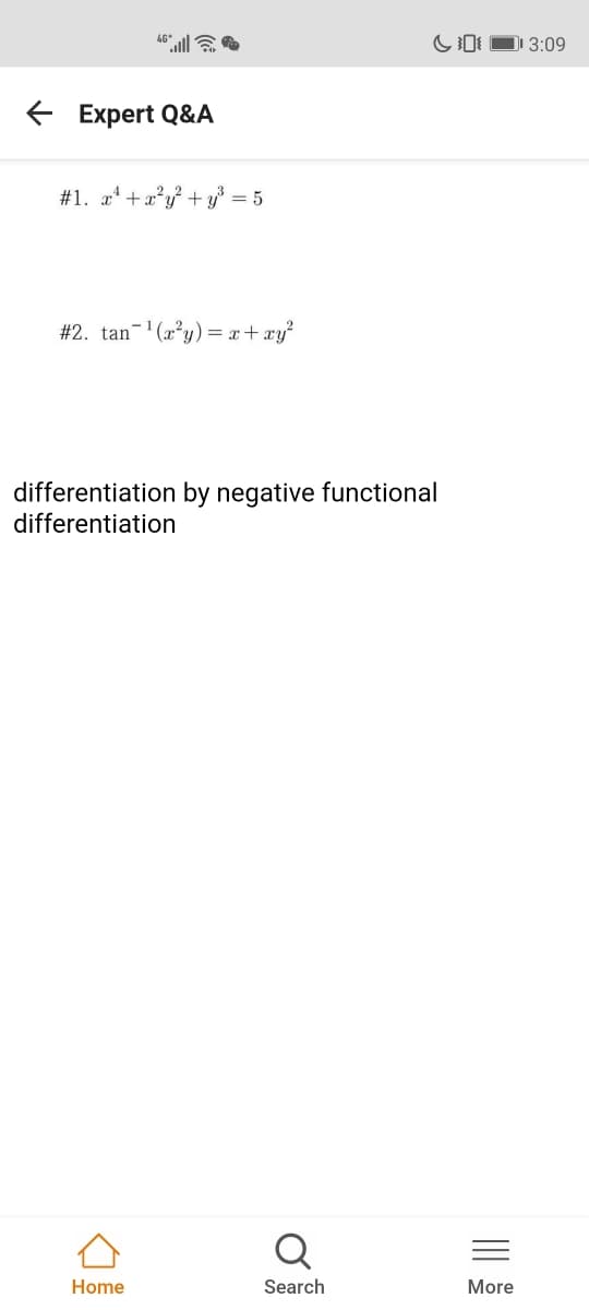 3:09
E Expert Q&A
#1. x* +x*y + y = 5
#2. tan-1(x²y)= x+ xy?
differentiation by negative functional
differentiation
Home
Search
More
