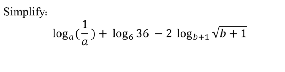 Simplify:
loga(-)+ log6 36 – 2 log»+1
а
