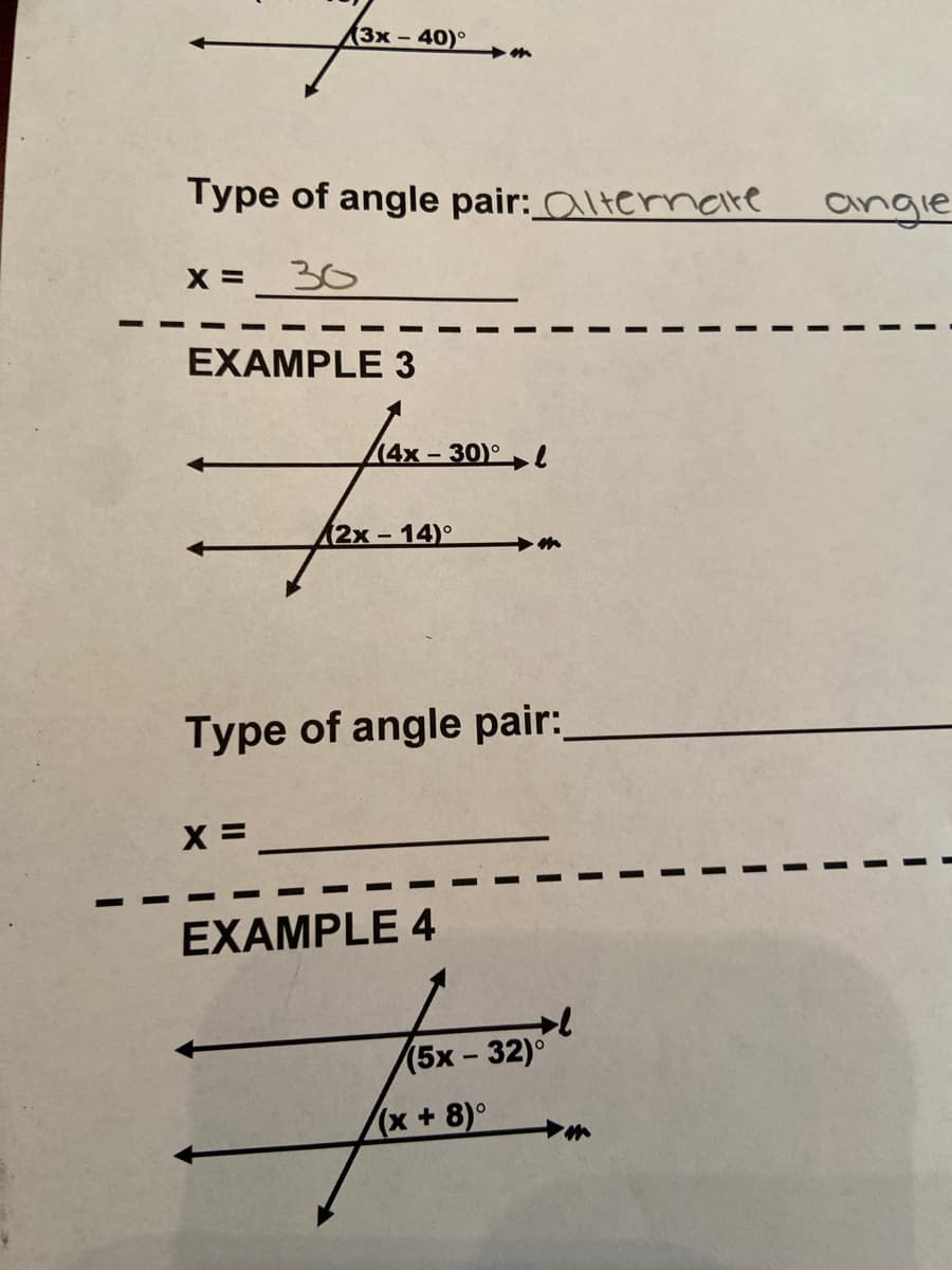 (4x – 30)° l
12x – 14)°
Type of angle pair:
EXAMPLE 4
15х - 32)°
(x+8)°
