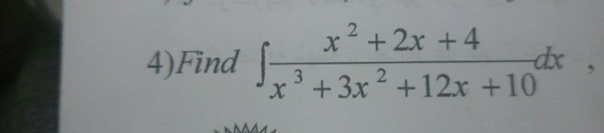 x²
4)Find 3
+ 2x +4
2.
x'+3x +12x +10
