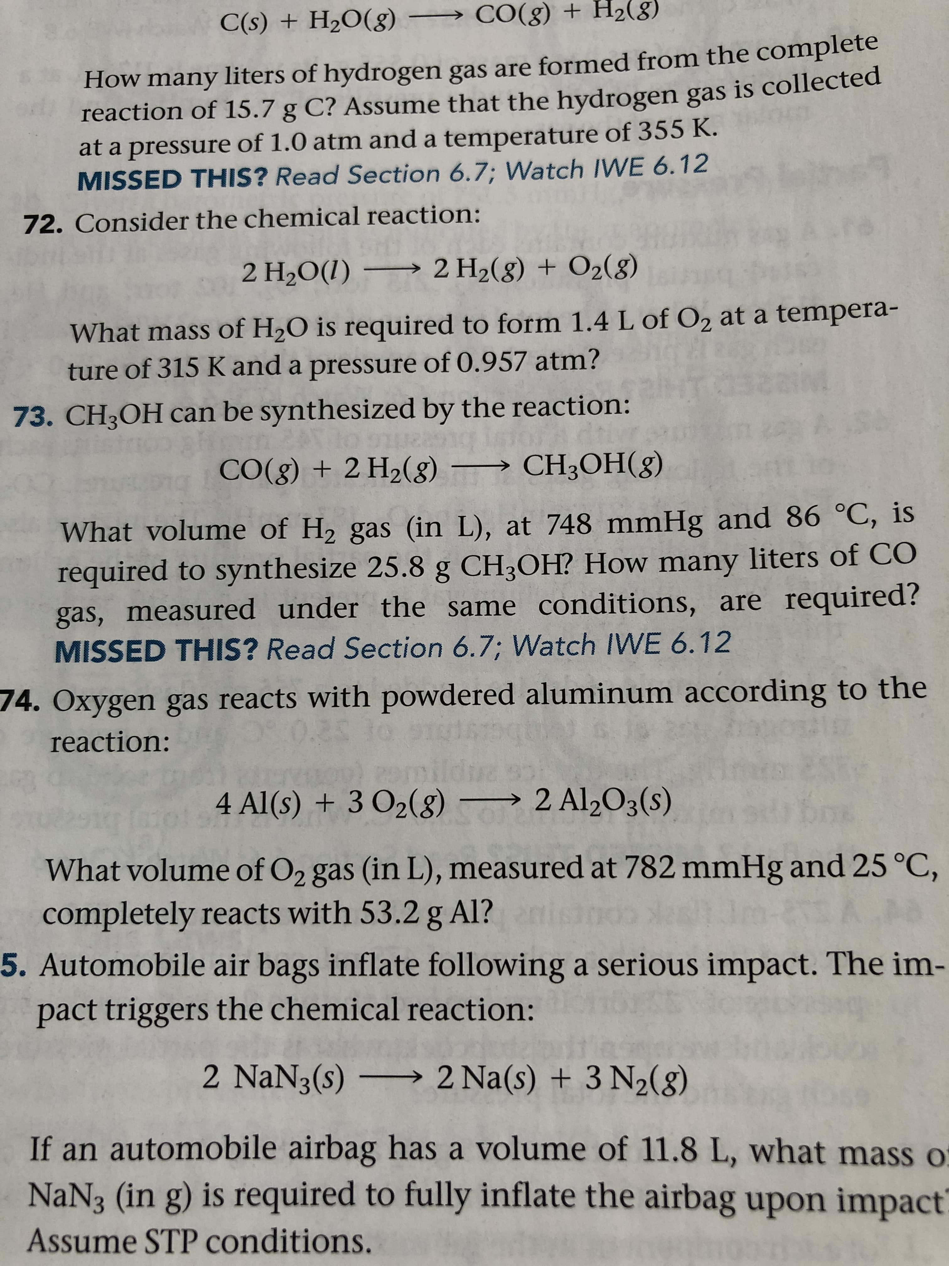 73. CH3OH can be synthesized by
CO(8) + 2 H2(8) → CH3OH(8)
What volume of H2 gas (in L), at 748 mmHg and 86 °C, is
required to synthesize 25.8 g CH3OH? How many liters of CO
gas, measured under the same conditions, are required?
