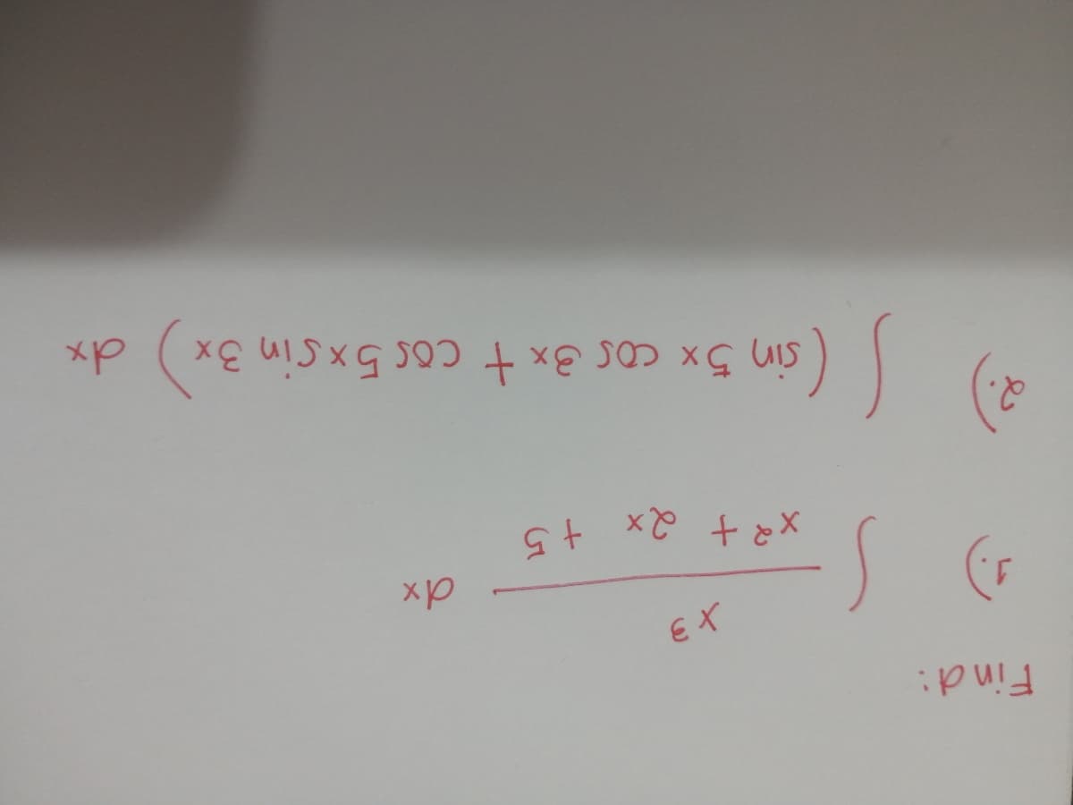 EX
Find:
xマ+ 2x t5
sin 5x cos 3xt cos 5xsin 3x
2.
(sin 5x cos 3x t cos 5xsin 3x) dx
