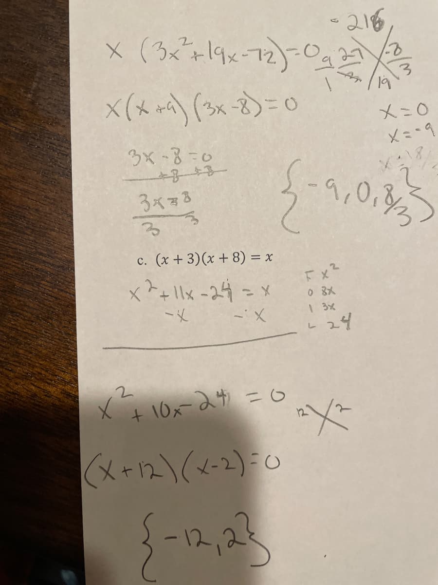 x (32+19x=72)-0ga
27
X(x m) (3x-8)=D0
メ=0
3X-8=0
Xミ-9
3スッる
る3
c. (x + 3)(x + 8) = x
Ex2
0 8X
1 3x
24
+l1x-24=
し
+ 10x-d4 =o
(メ+2\(<2)0
12
