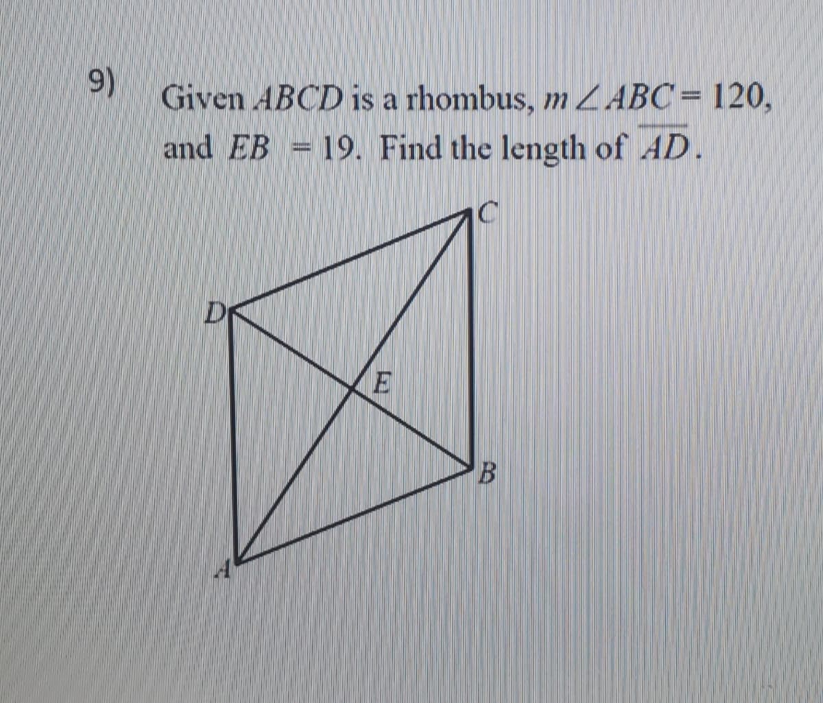 Given ABCD is a rhombus, m ZABC= 120,
and EB = 19. Find the length of AD.
D
