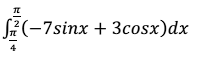 f(-7 sinx + 3cosx)dx
4