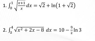1. dx = v2 + In(1+ vZ)
x+1
2. Vx2 + 2x – 8 dx = 10 – 2In 3
