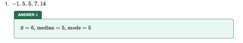 1. -1, 5, 5, 7, 14
ANSWER I
I = 6, median = 5, mode
