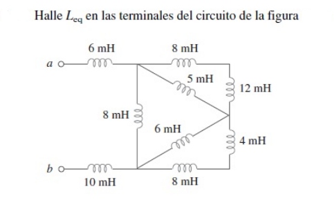 Halle Leg en las terminales del circuito de la figura
6 mH
8 mH
a o
5 mH
12 mH
8 mH
6 mH
4 mH
bo mm
ell
8 mH
10 mH
ll
ell
all
