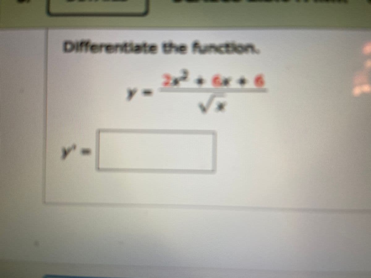Differentiate the function.
