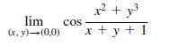 x2 + y
lim
(x, y)-(0,0)
cos
x + y + 1
