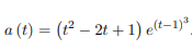 a (t) = (² – 2t + 1) el-1)*.
%3D

