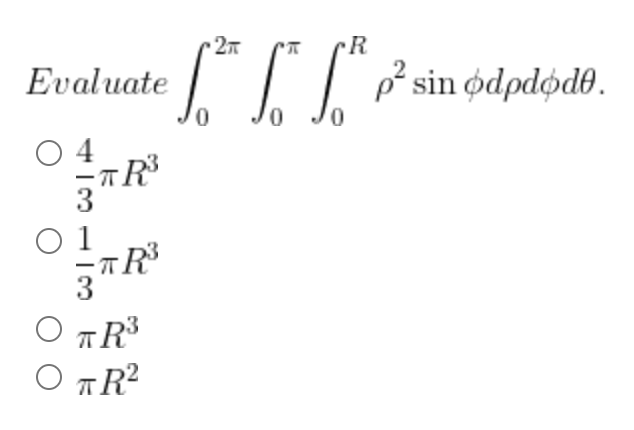 Evaluate
O 4
TR³
TR³
2π
R
[³ C C
0
TR³
O TR²
p² sin odpdøde.