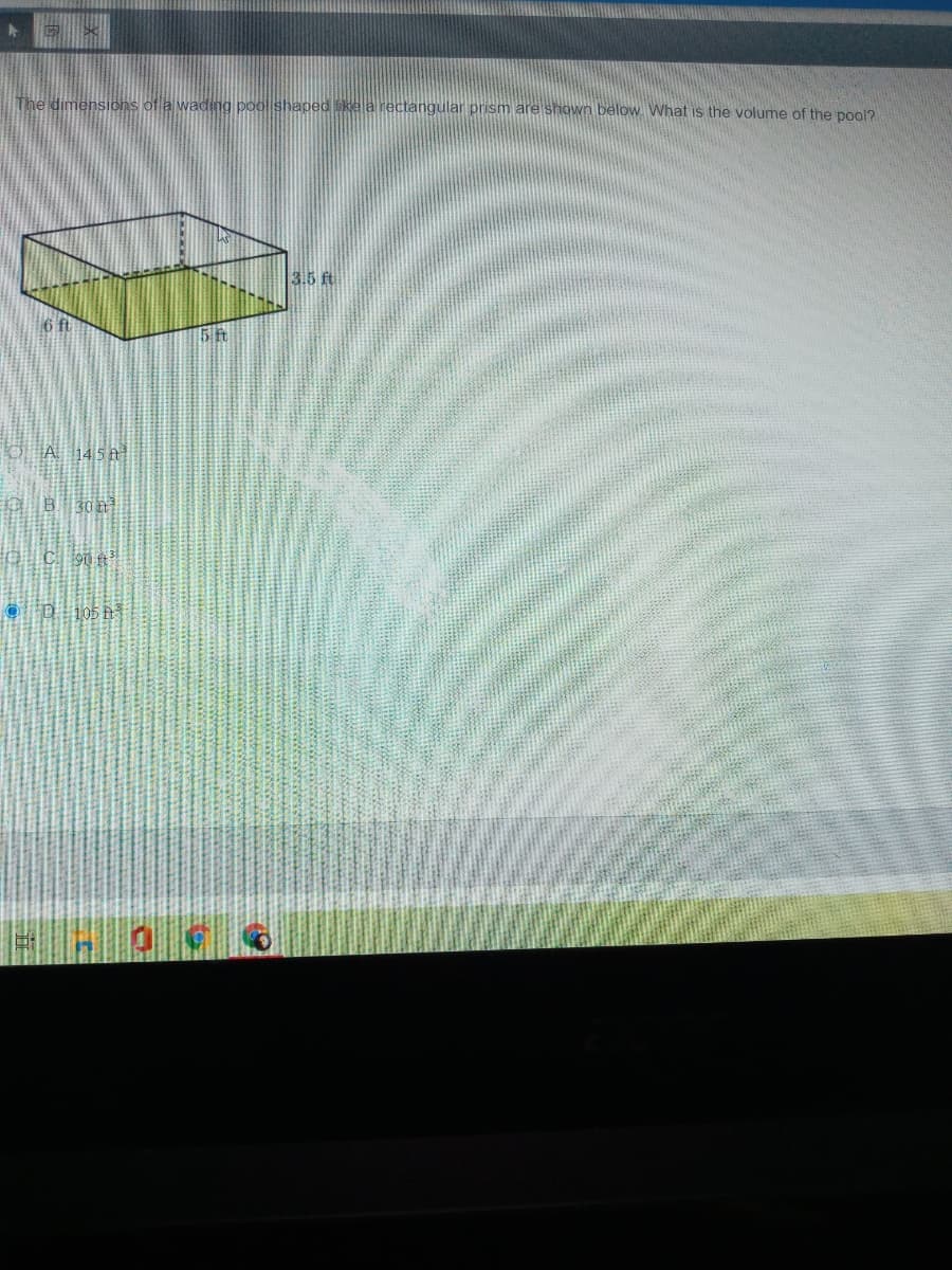 The dim
of a wading pool shaped ke a rectangular prism are shown below. WWhat is the volume of the pool?
3.5 ft
A 145 A
B30 n
