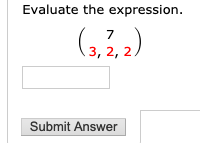Evaluate the expression.
(9,3, 2)
3, 2,
