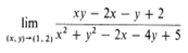 ху - 2x - у +2
lim
(x. y)-(1. 2) x* + y - 2x – 4y + 5
(x, y-(1.2
