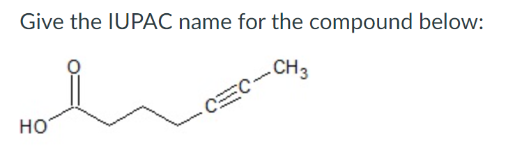 Give the IUPAC name for the compound below:
-CH3
но
