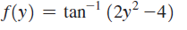 f(y)
tan
(2y² –4)

