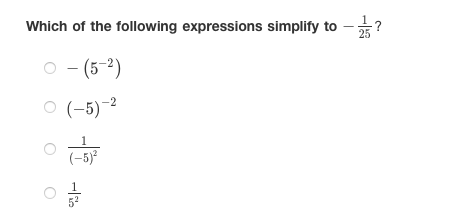 Which of the following expressions simplify to
25
O - (5-2)
(-5)-2
(-5)?
52
