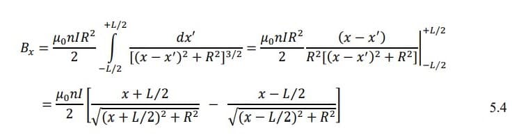 +L/2
+L/2
HonIR?
Bx
HonIR?
2
dx'
(x – x')
2
[(x – x')2 + R2]3/2
R2[(x – x')2 + R2]
-L/2
I-L/2
Honl
x + L/2
x - L/2
5.4
%3D
-
2 L/x+ L/2)² + R²
(x-L/2)2 + R2
