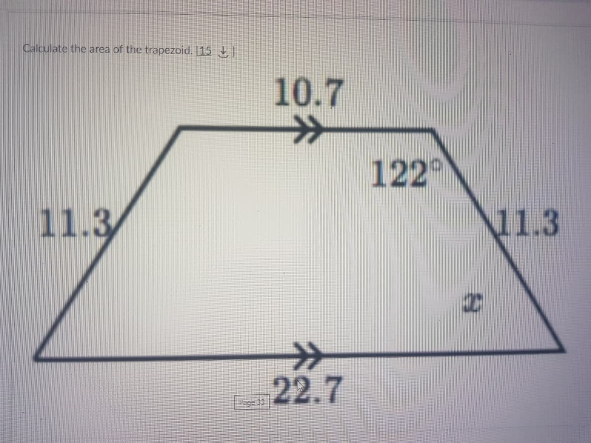 Calculate the area of the trapezoid. [15 V
10.7
->
122
11.3
11.3
>>
22.7
