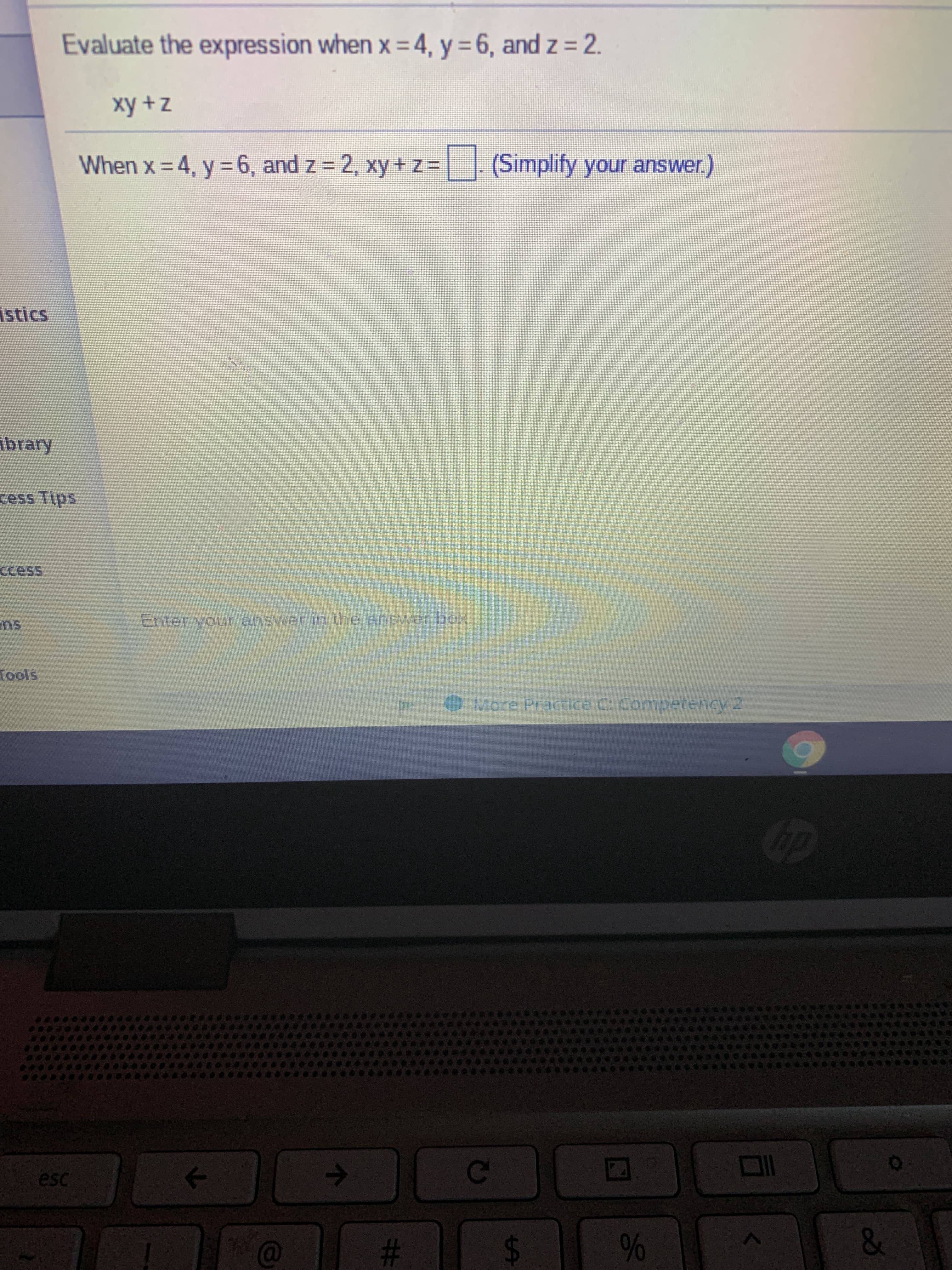 Evaluate the expression when x = 4, y = 6, and z = 2.
%3D
xy +z
When x 4, y= 6, and z = 2, xy+ z = (Simplify your answer.)
%3D
