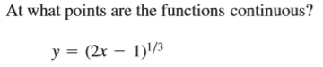 At what points are the functions continuous?
y = (2r – 1)/3
