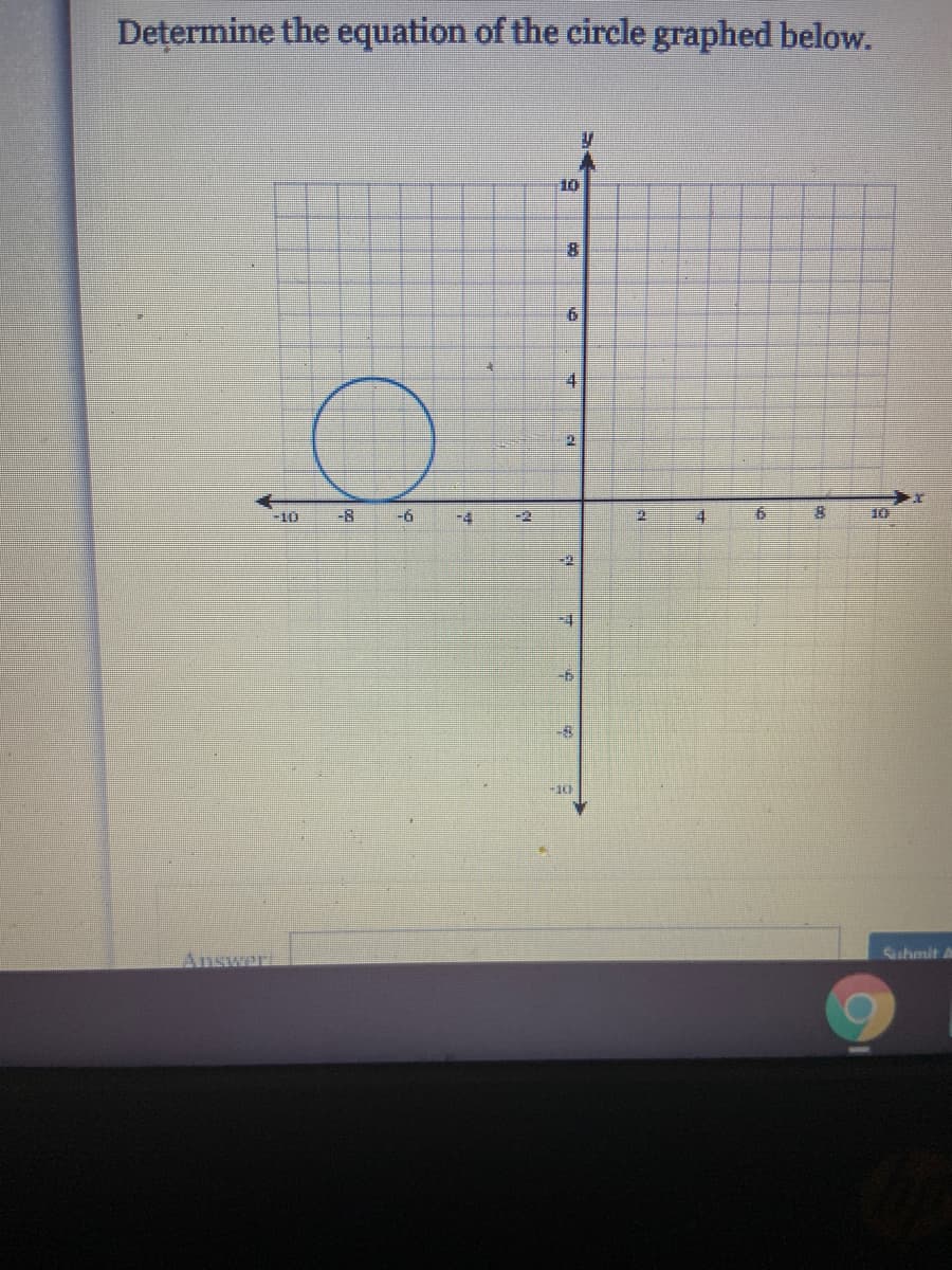Determine the equation of the circle graphed below.
10
8.
4.
2
-8
-6
-4
Qhmit A
AGAMISIE
6.

