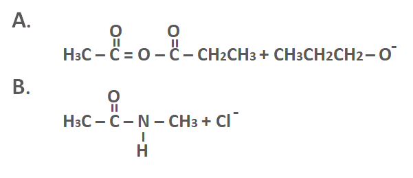 А.
II
H3C – C = O - Ĉ- CH2CH3+ CH3CH2CH2-0
В.
II
НзС — С— N - СНз + CI"
H
O=
