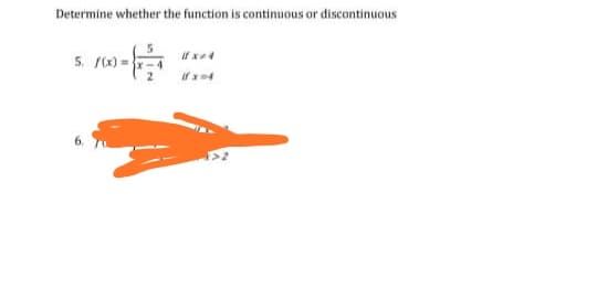 Determine whether the function is continuous or discontinuous
5. /(x) =}
2
