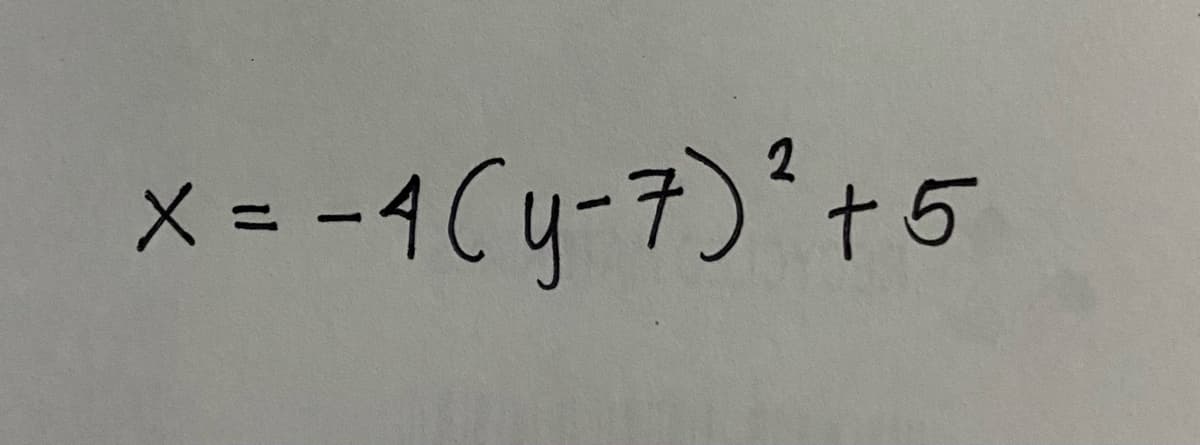 x = -4Cy-7)²+5
