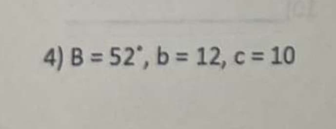 4) B=52, b = 12, c = 10