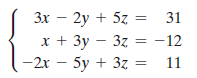 2y + 5z = 31
%3D
х+ 3у — 32 3D — 12
- 2х — 5у + 3z 3
11
