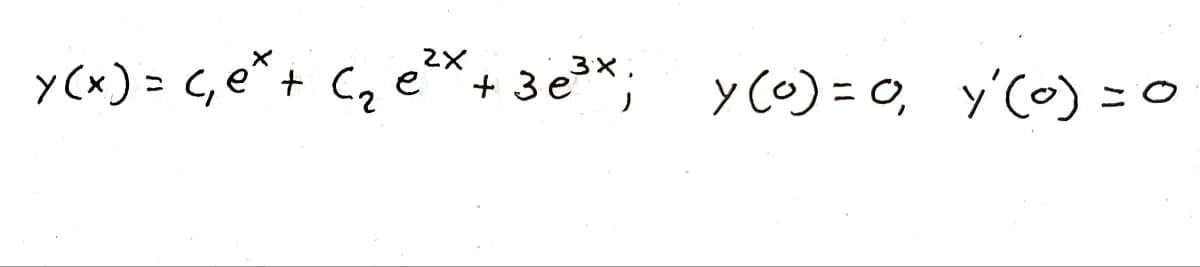 y(x) = (₁e* + (₁₂ e²x + 3 e³x;
y (o)= 0, y'(o)=0
