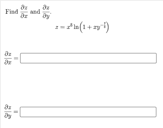 dz
az
Find
and
2 = r*in(1+ wyi)
z = x°
dz
az
||
