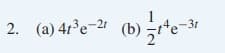 2. (a) 41e-2 (b)
-3t
