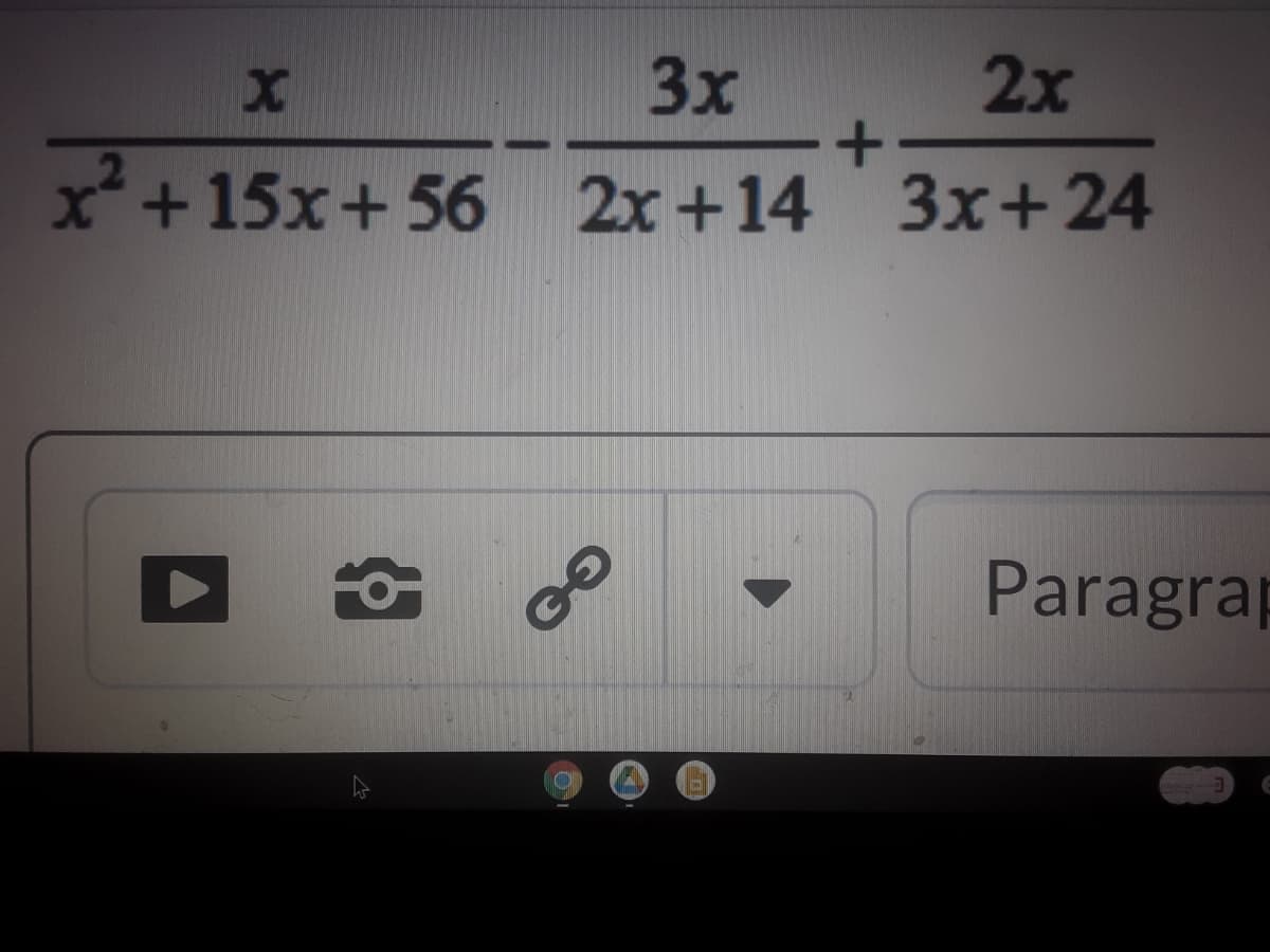 3x
2x
x +15x+ 56 2x+14 3x+24
of
Paragrap
